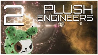 Stellaris  GigaPlushEngineers  Part 2  The Plush MUST Flow [upl. by Cirderf]