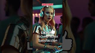 TECHNO REMIX  Satisfaccion [upl. by Tirrag436]