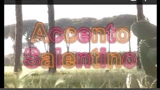 Accento Salentino [upl. by Neelra249]