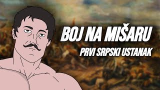 Boj na Mišaru  PRVI SRPSKI USTANAK [upl. by Tom]