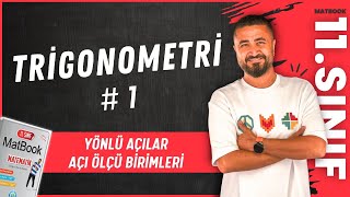 Trigonometri 1  Yönlü Açılar ve Açı Ölçü Birimleri  11SINIF MATEMATİK MatBook  2025 [upl. by Gibson]