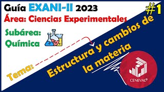 Curso EXANI II 2023 Ciencias experimentales Química Estructura y cambios de la materia 1 [upl. by Aniala777]