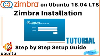 Install and Configure Zimbra on Ubuntu 1804 LTS [upl. by Ettenrahc]