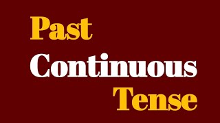 Past Continuous Tense in English [upl. by Gelya]