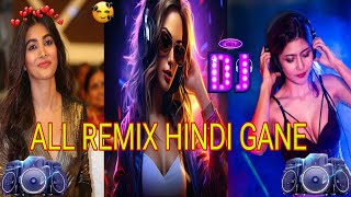 All Remix Hindi gane  new DJ collection  nonstop DJ song Hard Bass JBL  All Remix gane [upl. by Ainekahs]