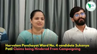 Harvalem Panchayat Ward No 4 candidate Sukanya Patil Claims being Hindered From Campaigning [upl. by Hyland]