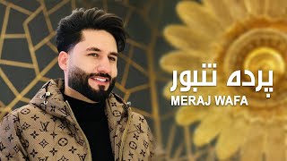 معراج وفا آهنگ پرده تنبور Meraj Wafa  Parde Tanbor l [upl. by Eeliak]