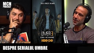 MCN Podcast  Șerban Pavlu  Despre serialul Umbre [upl. by Leimaj]