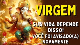 VIRGEM â™ ESTEJA PREPARADO ESTE IMPACTOðŸ˜± VOCÃŠ FOI AVISADO NOVAMENTE DO NADA ALGUÃ‰M CHEGA TRAZENDO [upl. by Kristal377]