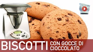 Biscotti con Gocce di Cioccolato Bimby [upl. by Sirois]