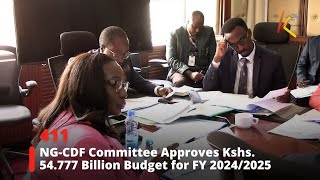 NGCDF Committee Approves Kshs 54777 Billion Budget for FY 20242025 [upl. by Boeschen]