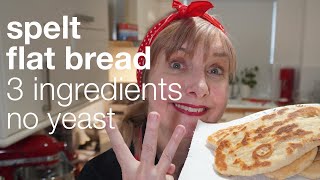 3 ingredient spelt flatbread no yeast no oven ready in 30 minutes [upl. by Brodench]