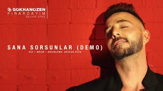 Gökhan Özen  Sana Sorsunlar Demo  Official Audio [upl. by Irami428]