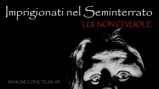 IMPRIGIONATI NEL SEMINTERRATOLORO NON CI VOGLIONOSPIRITI MALIGNI SI FANNO SENTIRE [upl. by Dewey]