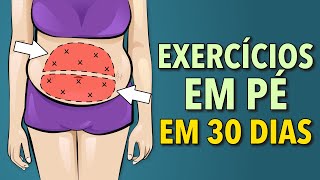 REDUZA A GORDURA E TONIFIQUE SEUS ABDOMINAIS EM 30 DIAS COM EXERCÍCIOS EM PÉ [upl. by Attenreb]