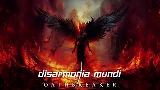 DISARMONIA MUNDI  Oathbreaker OFFICIAL AUDIO [upl. by Haelam]