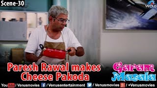 Paresh Rawal makes cheese pakoda Garam Masala [upl. by Broderic441]