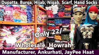 Dupatta Burqa Hijab Niqab Scarf Hand Socks Manufacturer amp Wholesaler JP Haat Ankurhati Howrah [upl. by Washko]