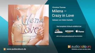 Hörbuch Milena  Crazy in Love von Christine Thomas Jetzt kostenlos reinhören [upl. by Akered86]