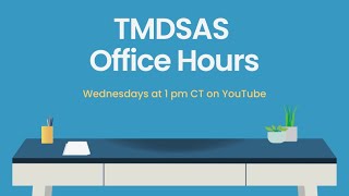 TMDSAS Office Hours  July 3 2024 [upl. by Yevette]