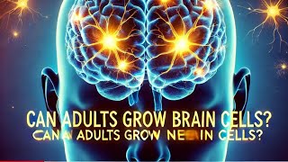 Understanding Neurogenesis Can Adults Grow New Brain Cells [upl. by Luigino328]