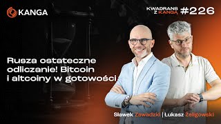 Rusza ostateczne odliczanie Bitcoin i altcoiny w gotowości  Kwadrans z Kangą 226 [upl. by Hsizan]