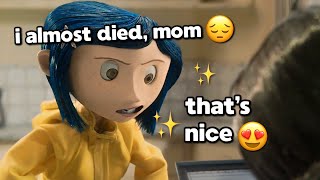 Coraline being a MOOD for over 6 minutes straight [upl. by Jehiel26]