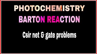 Barton reaction  photochemistry  Csir net chemical sciences amp gate chemistry [upl. by Narik]