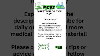 MCAT Question of the Day 59 [upl. by Yditsahc]