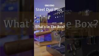 Ascaso Steel Duo Plus What’s In The Box [upl. by Benedikta]