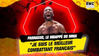 RMC MMA  quotJe suis le meilleur combattant françaisquot selon Parnasse le Mbappé du MMA français [upl. by Tletski]