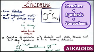 Ephedrine  Alkaloids  MSc  Chemistry [upl. by Bonnes]