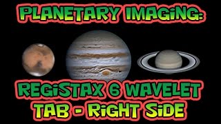 Planetary Imaging  RegiStax 6 Wavelet Tab Right Side [upl. by Payson]