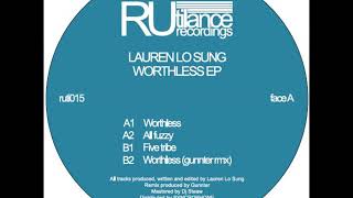 Lauren Lo Sung  Worthless EP RUTI015 Preview [upl. by Parish958]