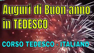 Auguri di buon anno in Tedesco Corso di Tedesco tradotto Italiano [upl. by Esinej]