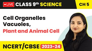 Cell Organelles Vacuoles Plant and Animal Cell  Class 9 Science Chapter 5 LIVE [upl. by Adlih]