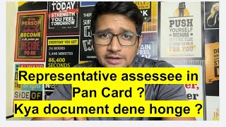 Supporting document for representtive assessee in PanCard Application  Represenative assessee mean [upl. by Regen]