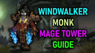 Windwalker Monk  Mage Tower  Guide  Dragonflight Season 3 1025 [upl. by Harsho]