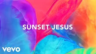 Avicii  Sunset Jesus Lyric Video [upl. by Aisital]