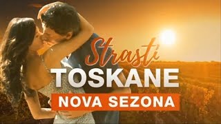 Strasti Toskane  NOVE EPIZODE  4 sezona Prva TV [upl. by Wixted]