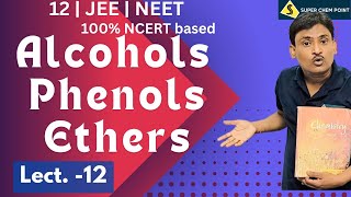 alcohols  phenols  ethers  L12  class 12  JEE  NEET  SUPERCHEMPOINT [upl. by Akel724]