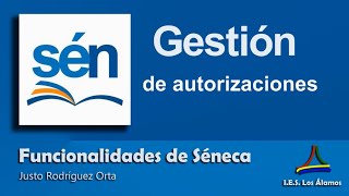 Séneca Gestión de autorizaciones [upl. by Conley]