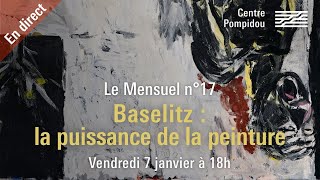 Le Mensuel n°17  Baselitz  Centre Pompidou [upl. by Dwain32]