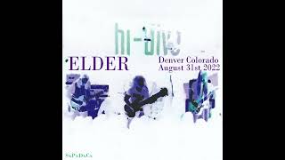 Elder Live in Denver CO 20220831 audio only [upl. by Hook731]