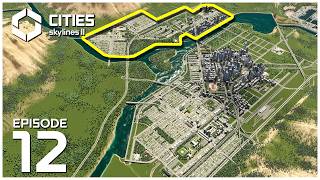 BIG EXPANSION 100K  CITIES SKYLINES 2  EP12 [upl. by Rivi]