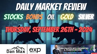 Daily Market Review  September 26th 2024  Stocks Oil Bonds Gold amp Silver Analysis [upl. by Billmyre]