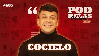 JÚLIO COCIELO  PODDELAS PODCAST SHOW 405 [upl. by Delbert]