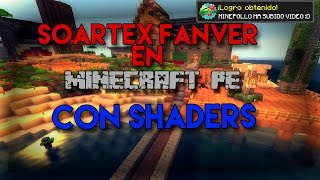 Soartex Fanver  shaders para Minecraft PE 0143 [upl. by Alah96]