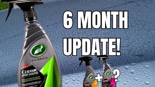 6 MONTH UPDATE Turtlewax Ceramic Spray Coating  Maintaining Protection With Hybrid Solutions [upl. by Atirehc]