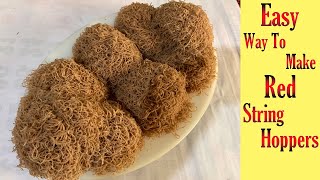 How to Make Red Rice String Hoppers  Soft amp Easy Idiyappam Recipe Sri Lanka  Homemade [upl. by Noirad828]